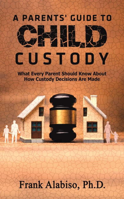 A Parents’ Guide to Child Custody