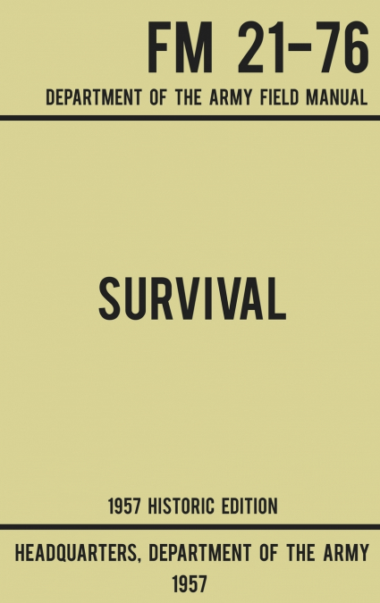 Survival - Army FM 21-76 (1957 Historic Edition)