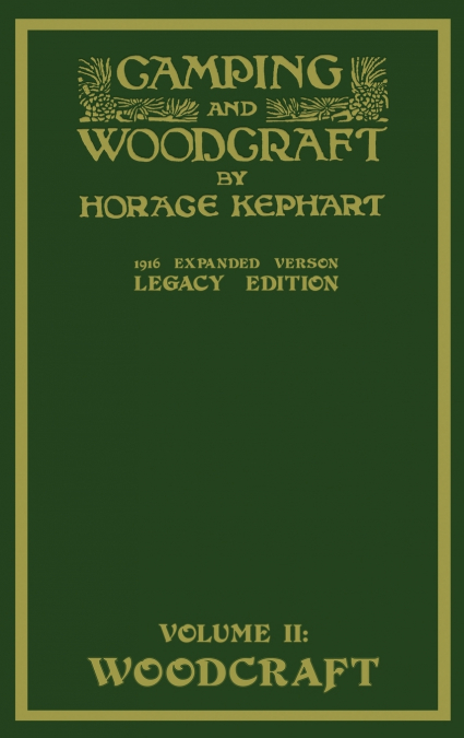 Camping And Woodcraft Volume 2 - The Expanded 1916 Version (Legacy Edition)