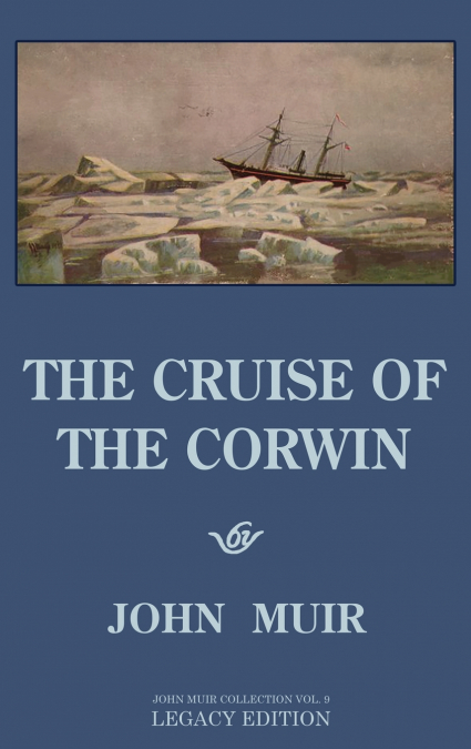 The Cruise Of The Corwin - Legacy Edition