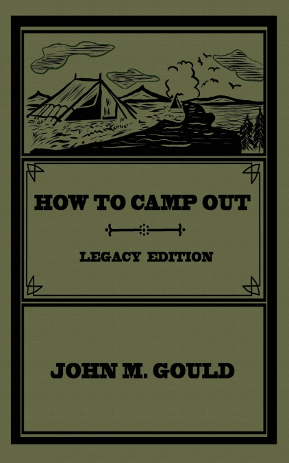 How To Camp Out (Legacy Edition)
