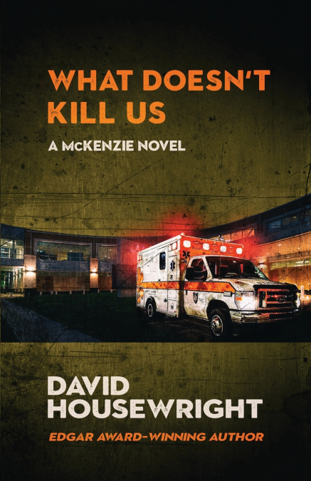 What Doesn’t Kill Us