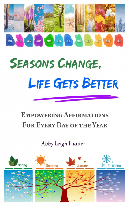 Seasons Change, Life Gets Better