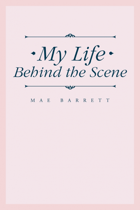 My Life behind the Scene