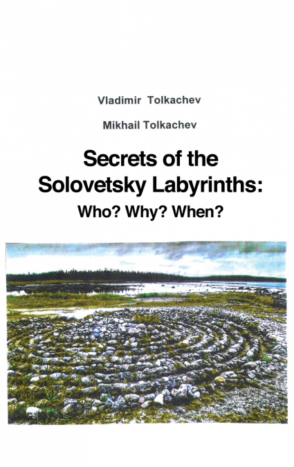 Secrets of the Solovetsky Labyrinths