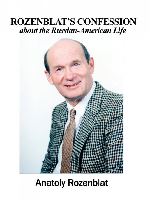 Rozenblat’s Confession about the Russian-American Life