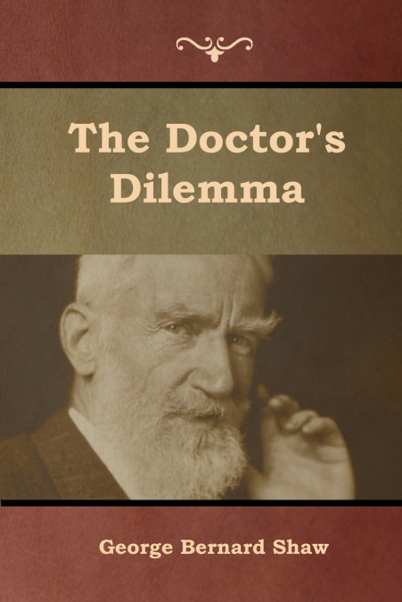 The Doctor’s Dilemma
