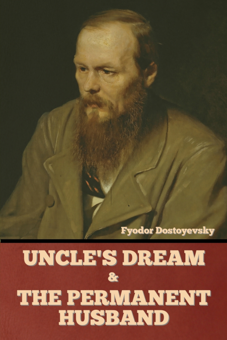 Uncle’s Dream and The Permanent Husband