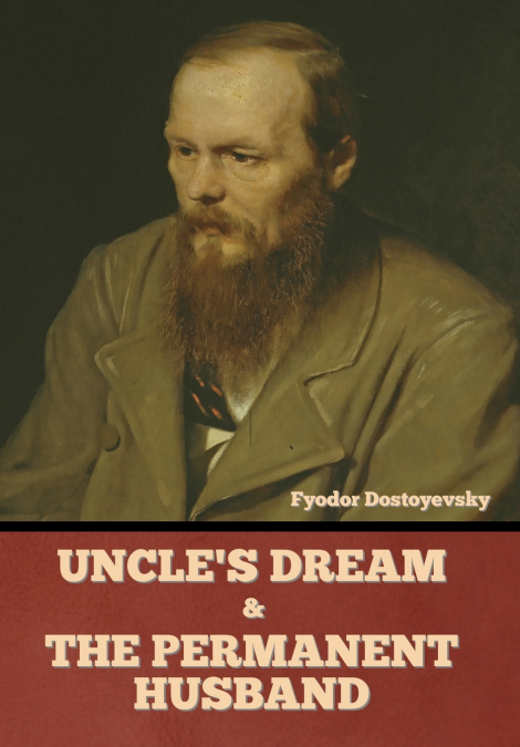 Uncle’s Dream and The Permanent Husband