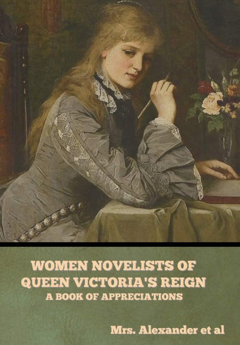 Women Novelists of Queen Victoria’s Reign