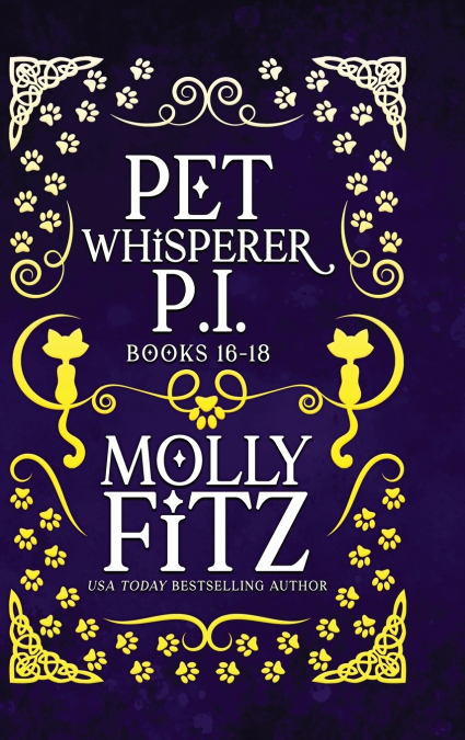 Pet Whisperer P.I. Books 16-18