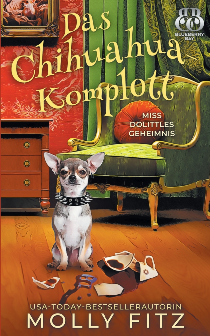 Das Chihuahua-Komplott