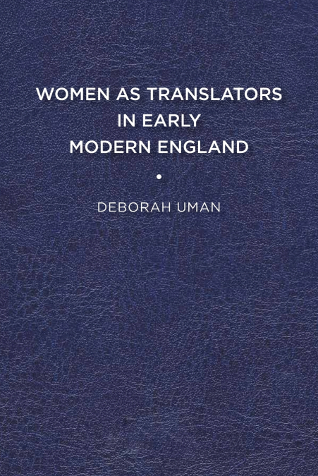 Women as Translators in Early Modern England
