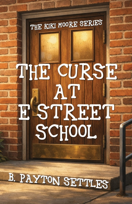 The Curse at E Street School