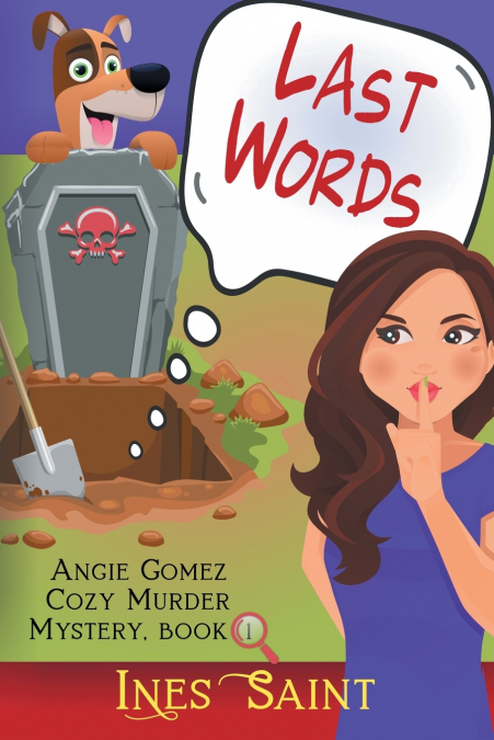 Last Words (Angie Gomez Cozy Murder Mystery, Book 1)