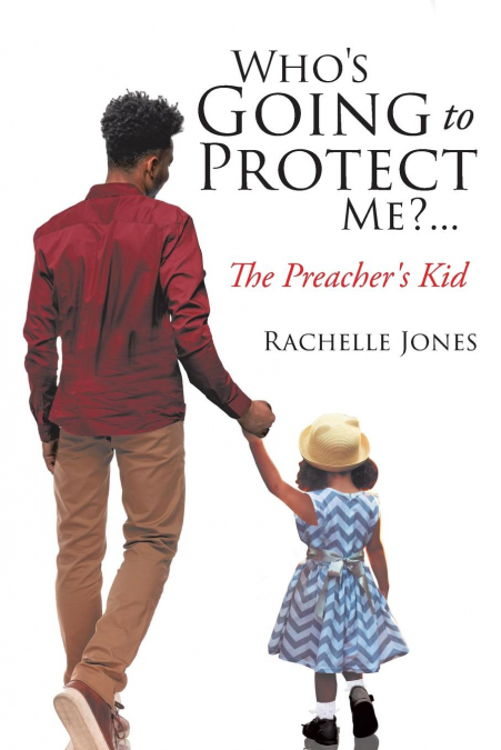 Who’s Going to Protect Me?... The Preacher’s Kid