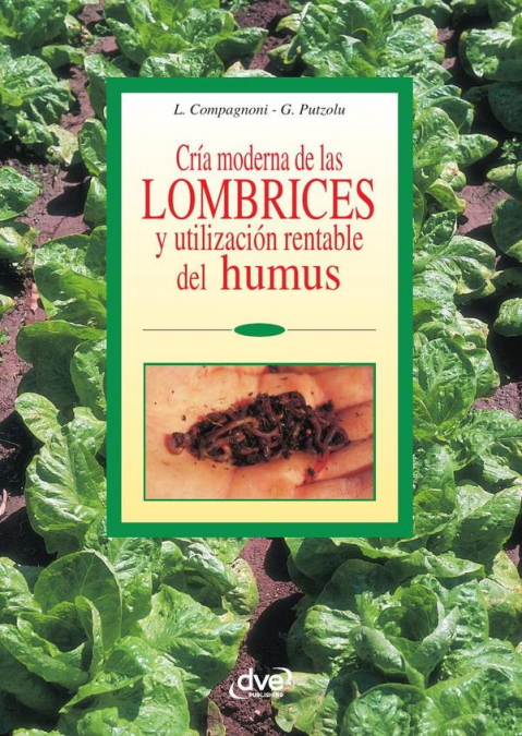 Cría moderna de las lombrices y utilización rentable del humus