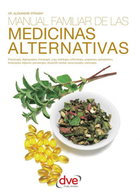 Manual familiar de las medicinas alternativas