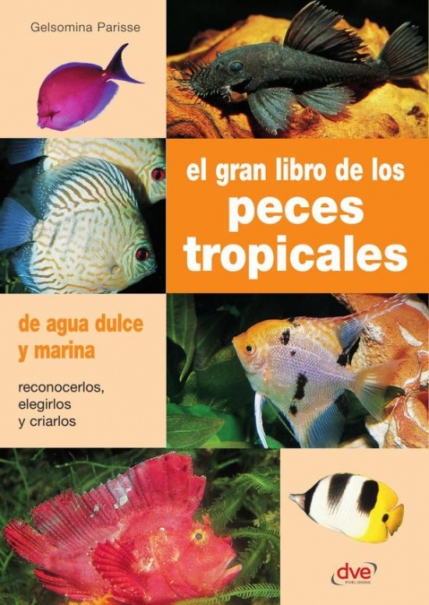 El gran libro de los peces tropicales