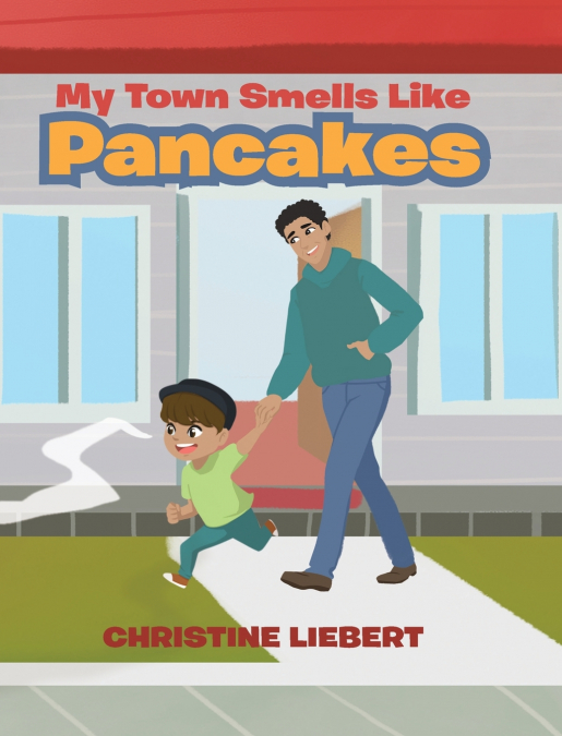 My Town Smells Like Pancakes