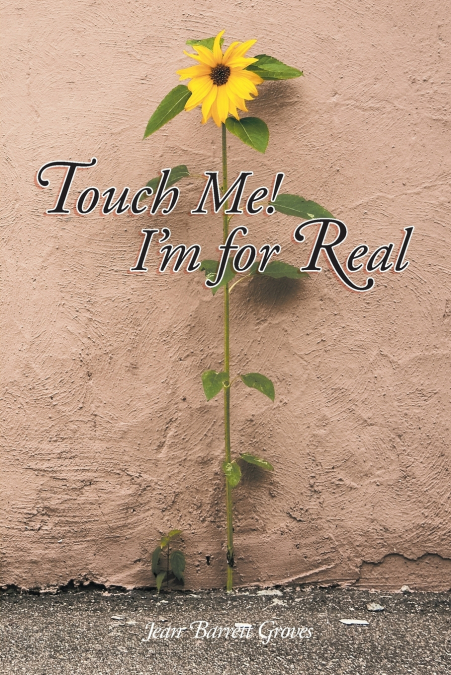 Touch Me! I’m for Real