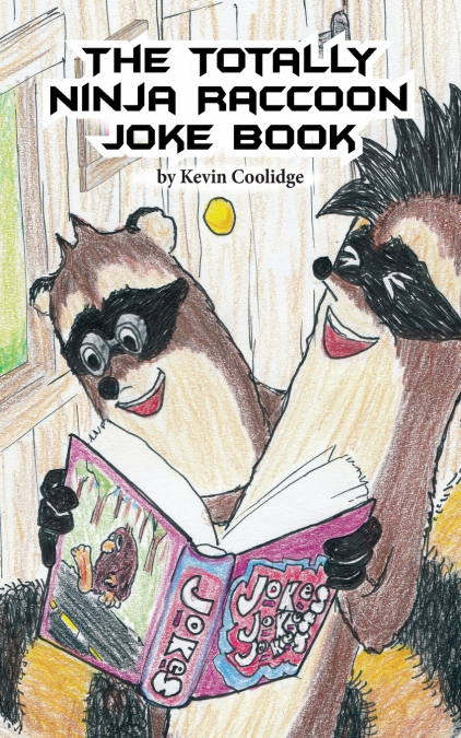 The Totally Ninja Raccoon Joke Book