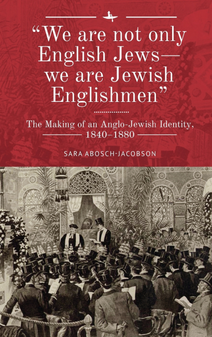 'We are not only English Jews-we are Jewish Englishmen'