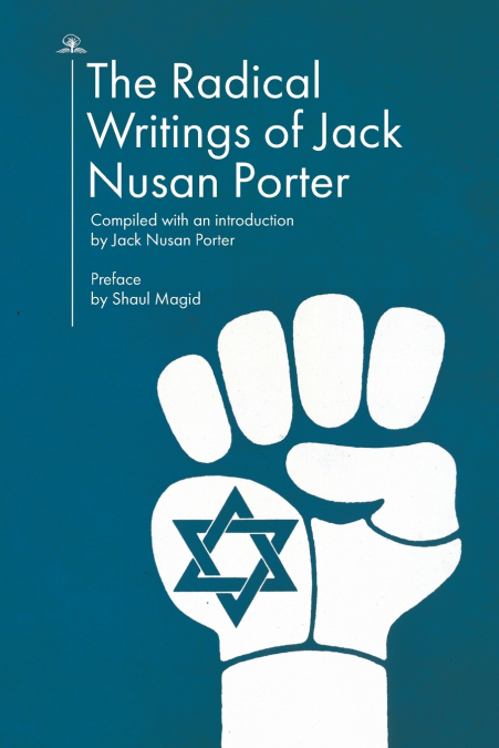The Radical Writings of Jack Nusan Porter