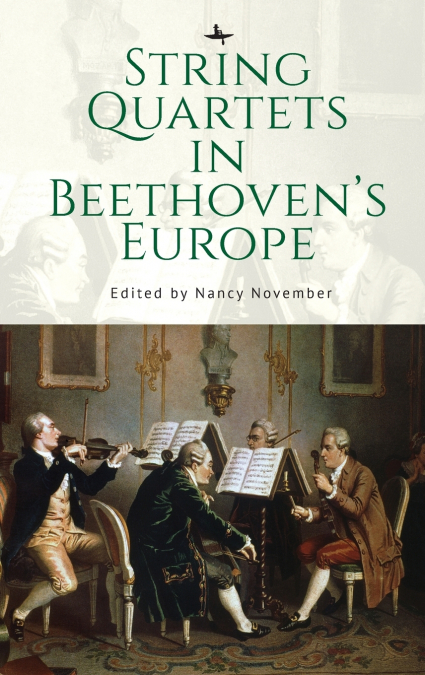 String Quartets in Beethoven’s Europe