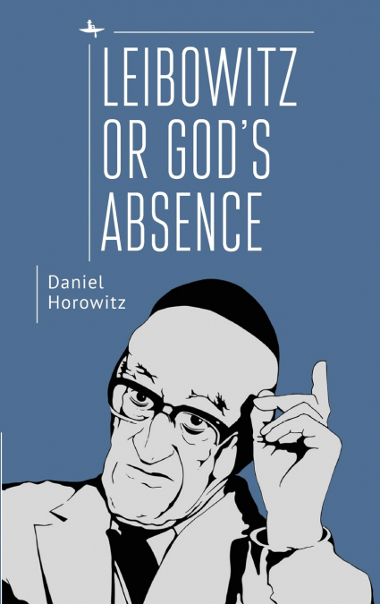 Leibowitz or God’s Absence