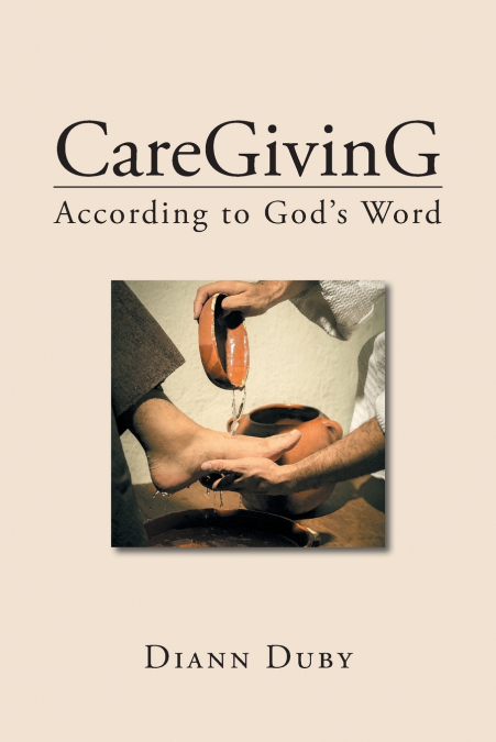 CareGivinG According to God’s Word