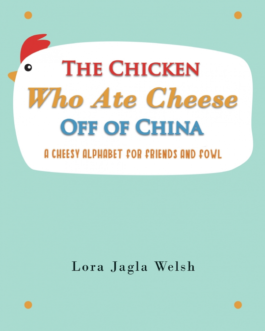 The Chicken Who Ate Cheese Off Of China