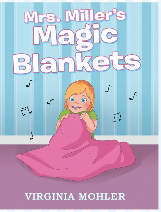 Mrs. Miller’s Magic Blankets
