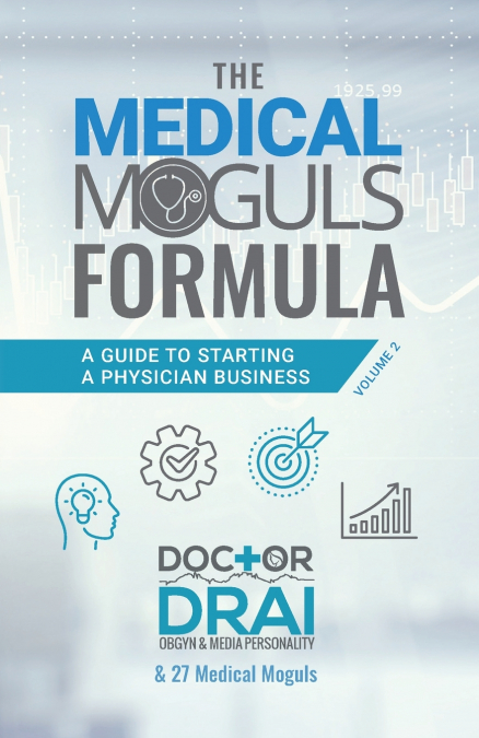 The Medical Moguls Formula, Volume 2﻿