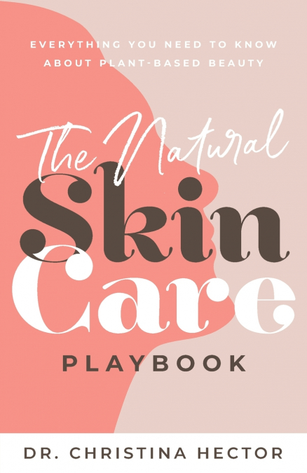 The Natural Skin Care Playbook﻿