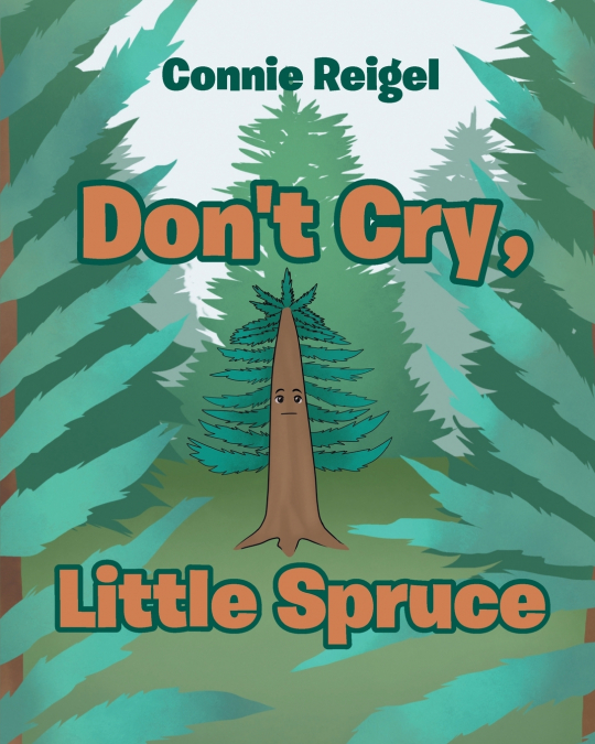 Don’t Cry, Little Spruce