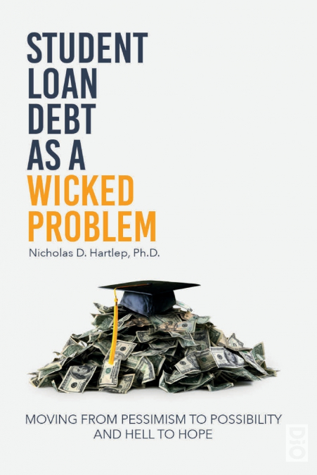 Student Loan Debt as a 'Wicked Problem'