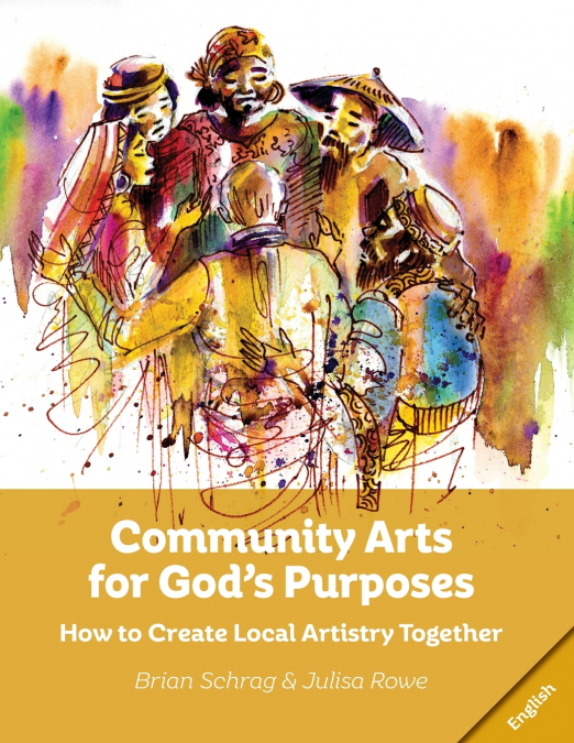Community Arts for God’s Purposes