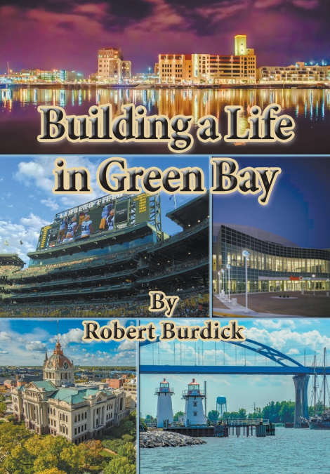 Building a Life in Green Bay