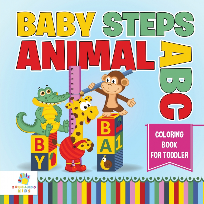 Baby Steps Animal ABC | Coloring Book for Toddler