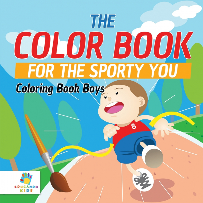 The Color Book for the Sporty You | Coloring Book Boys