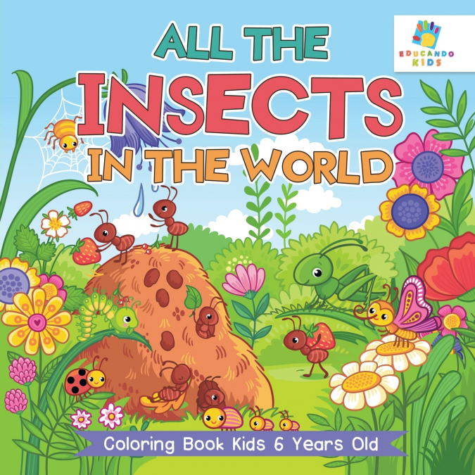 All the Insects in the World | Coloring Book Kids 6 Years Old