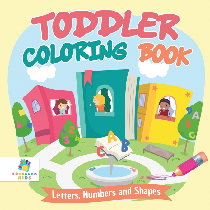Toddler Coloring Book | Letters, Numbers and Shapes