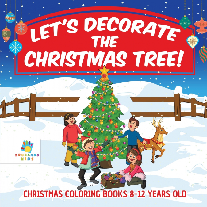 Let’s Decorate the Christmas Tree! | Christmas Coloring Books 8-12 Years Old