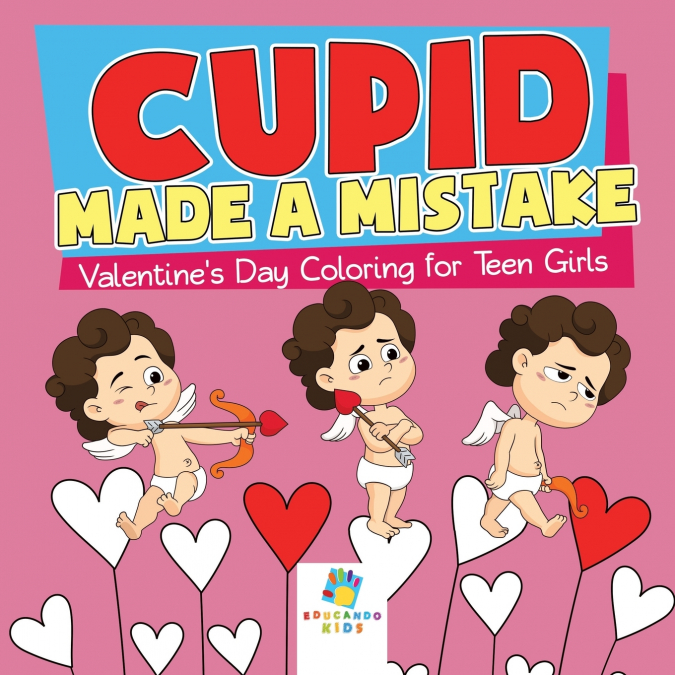 Cupid Made a Mistake | Valentine’s Day Coloring for Teen Girls