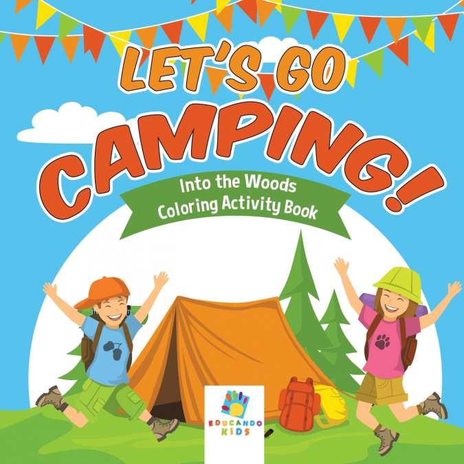 Let’s Go Camping! | Into the Woods | Coloring Activity Book