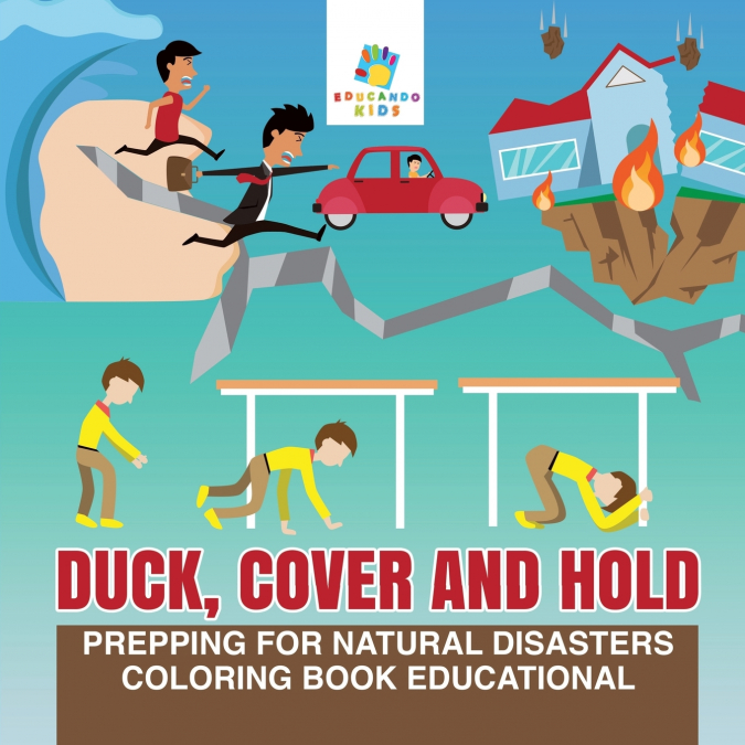 Duck, Cover and Hold | Prepping for Natural Disasters | Coloring Book Educational