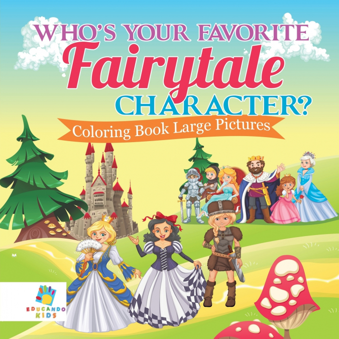 Who’s Your Favorite Fairytale Character? | Coloring Book Large Pictures