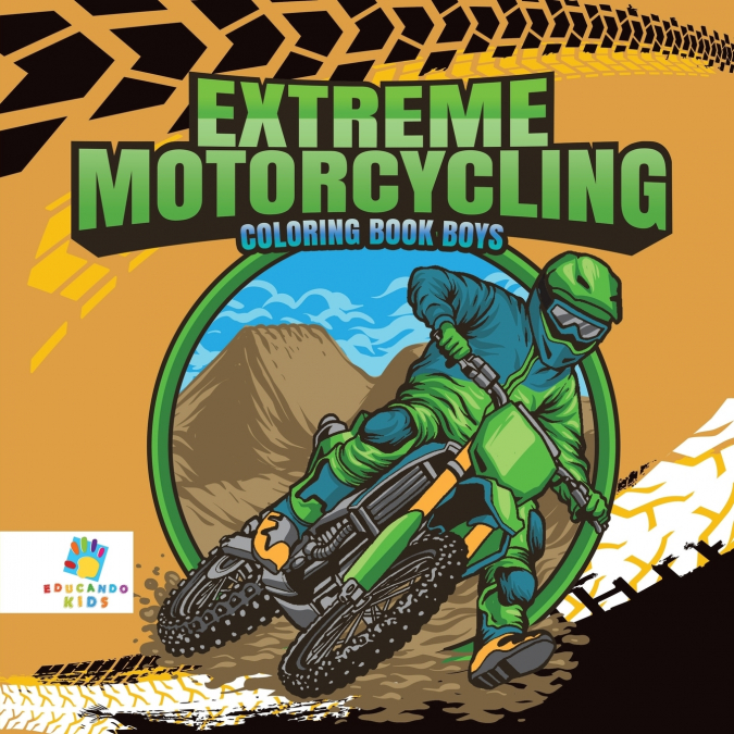 Extreme Motorcycling | Coloring Book Boys