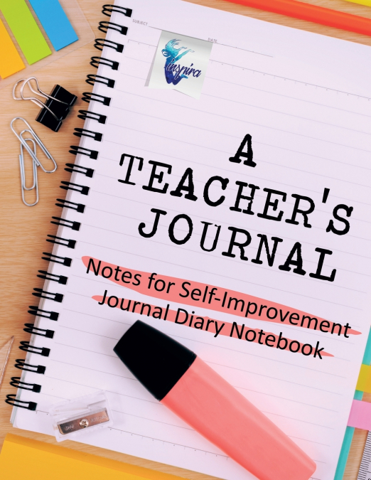 A Teacher’s Journal | Notes for Self-Improvement | Journal Diary Notebook